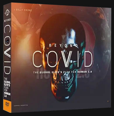 Beyond COVID: The Global Elite's Plan For Human 2.0 DVD Set
