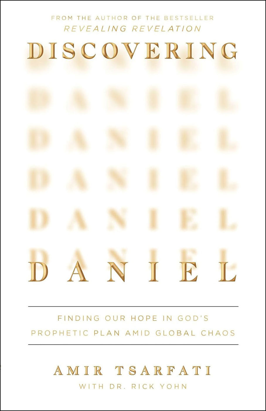 Discovering Daniel: Finding Our Hope in God's Prophetic Plan Amid Global Chaos-Book