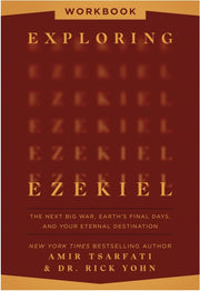 Exploring Ezekiel: The Next Big War, Earth’s Final Days, and Your Eternal Destination-WORKBOOK