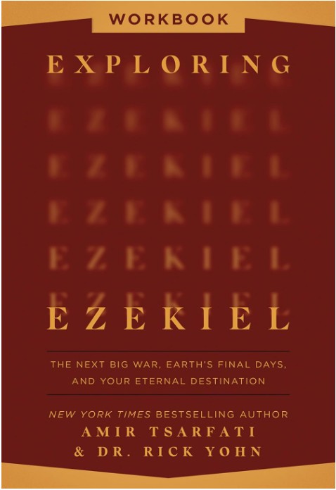 Exploring Ezekiel: The Next Big War, Earth’s Final Days, and Your Eternal Destination-WORKBOOK