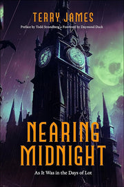 Nearing Midnight: As It Was in the Days of Lot-Book