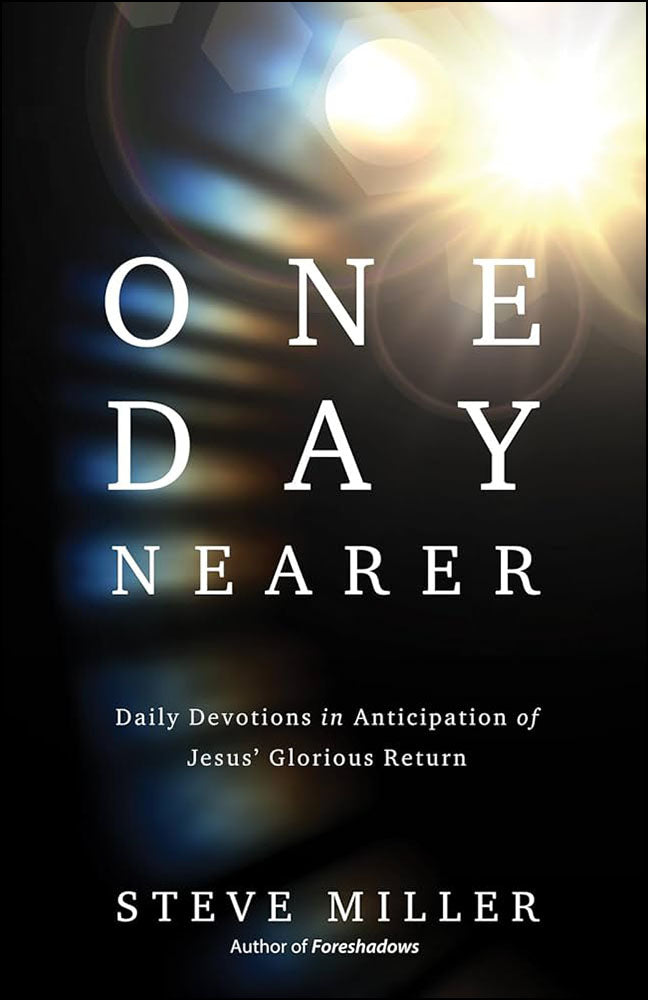 One Day Nearer: Daily Devotions in Anticipation of Jesus' Glorious Return-Book
