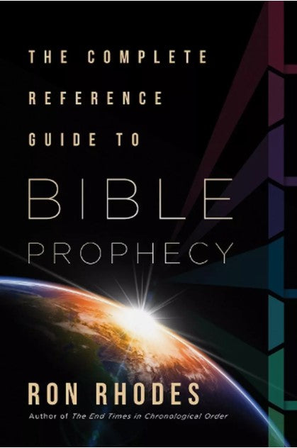 The Complete Reference Guide To Bible Prophecy-Book