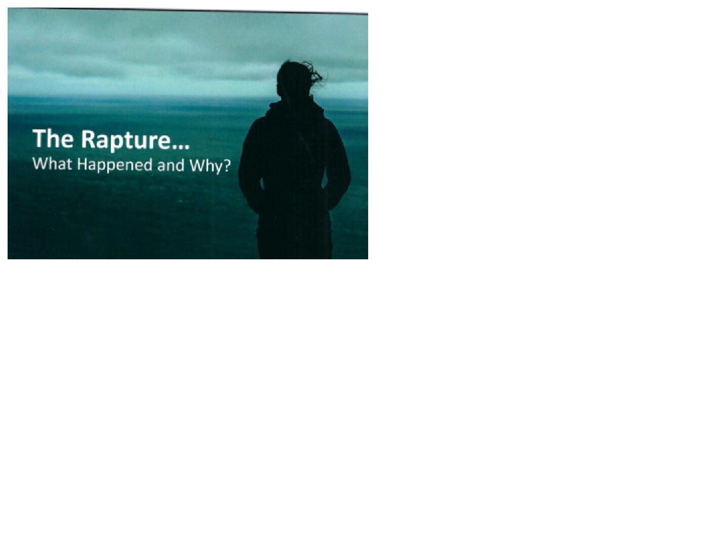 The Rapture: What Happened and Why?