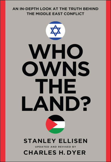Who Owns the Land? An In-Depth Look At the Truth Behind the Middle East Conflict-Book